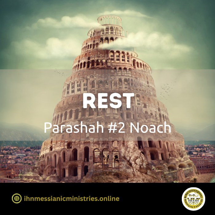 Parashah #2 Noach – Rest