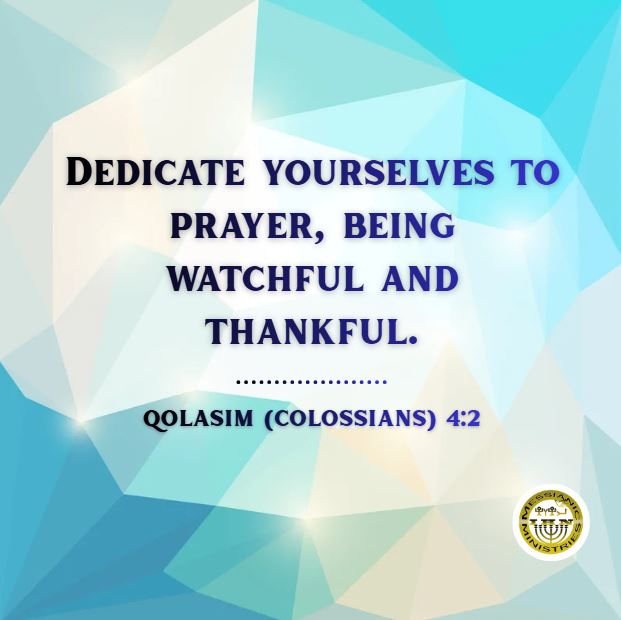 Qolasim (Colossians) 4:2