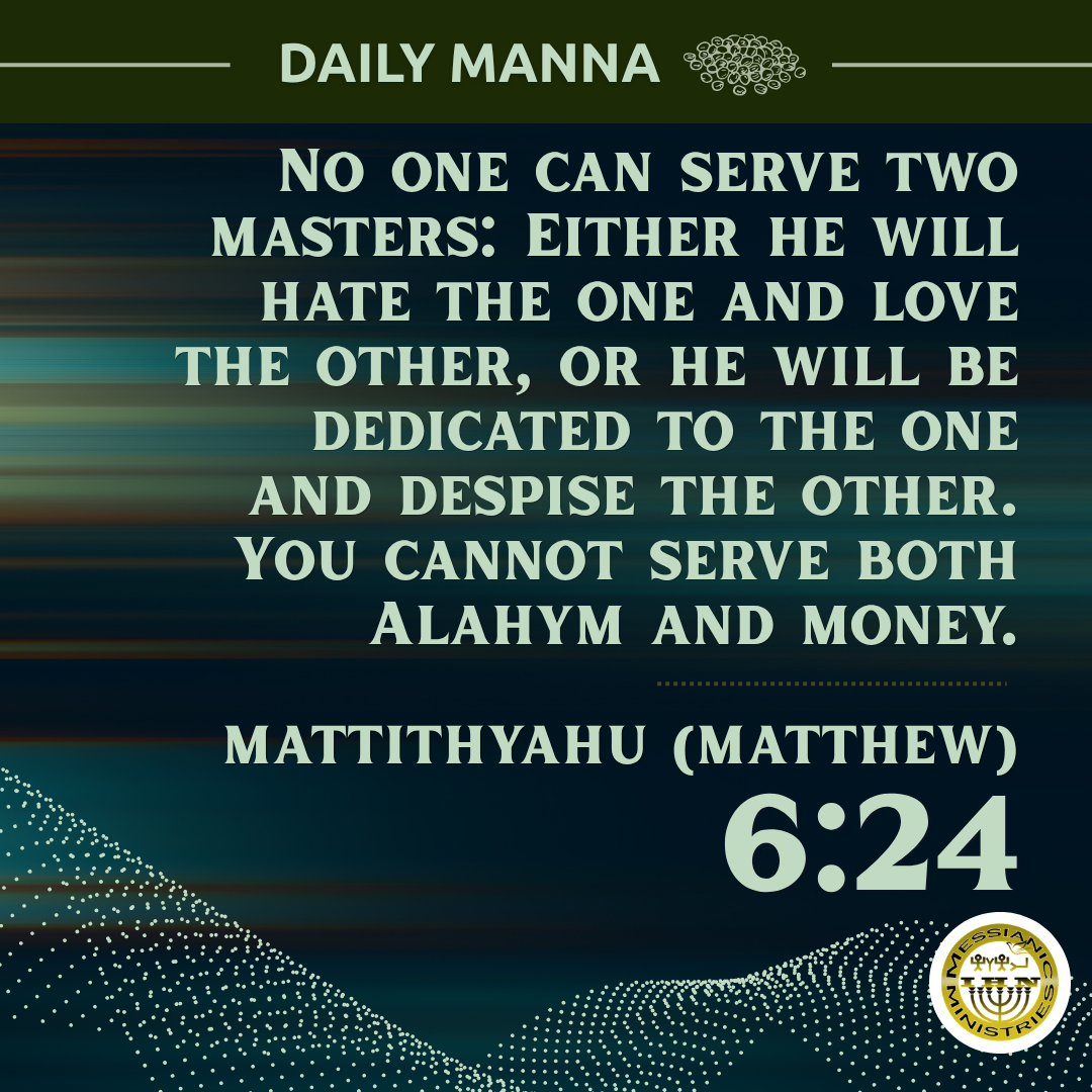 Mattithyahu (Matthew) 6:24