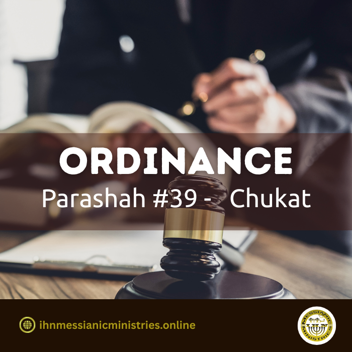 Parashah #39 . Chukat – ordinance