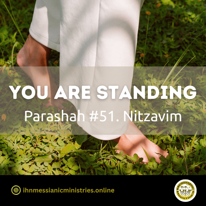 Parashah #51 . Nitzavim – you are standing